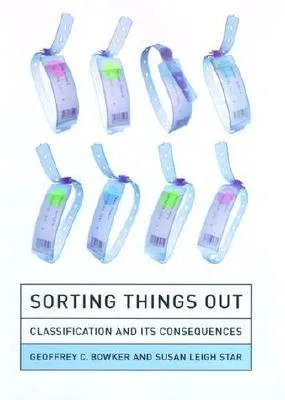 Sorting Things Out: Classification and Its Consequences