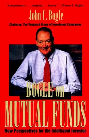 Bogle On Mutual Funds: New Perspectives for the Intelligent Investor