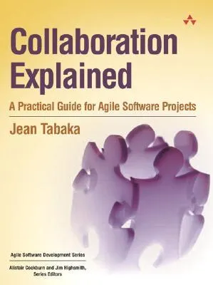 Collaboration Explained: Facilitation Skills for Software Project Leaders