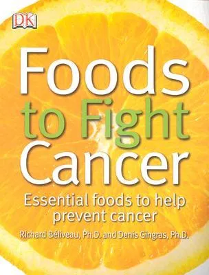 Foods to Fight Cancer: Essential foods to help prevent cancer