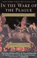 In The Wake Of The Plague: The Black Death And The World It Made