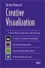 The Art & Practice of Creative Visualization