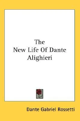 The New Life of Dante Alighieri