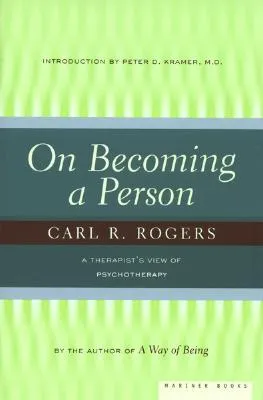 On Becoming a Person: A Therapist's View of Psychotherapy