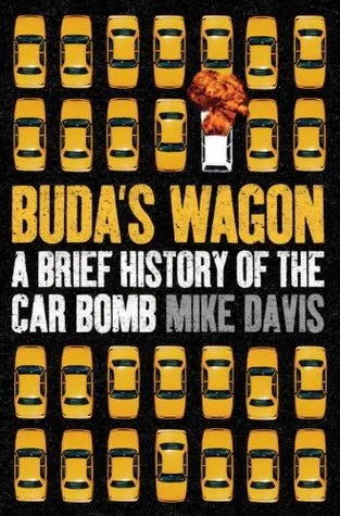 Buda's Wagon: A Brief History of the Car Bomb