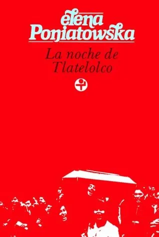 La noche de Tlatelolco (Testimonos de historia oral)