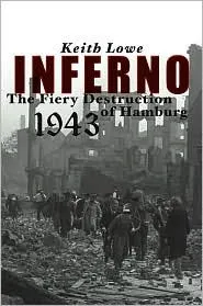 Inferno: The Fiery Destruction of Hamburg, 1943