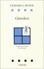 Outsiders - Etudes de sociologie de la déviance