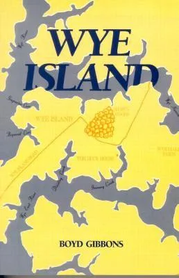 Wye Island: Insiders, Outsiders, and Change in a Chesapeake Community