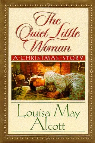 The Quiet Little Woman: A Christmas Story