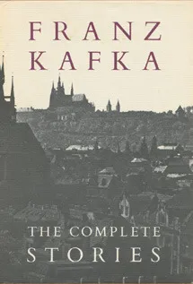 Franz Kafka: The Complete Stories