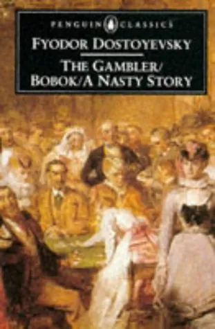 The Gambler/Bobok/A Nasty Story