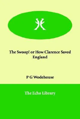 The Swoop! or How Clarence Saved England