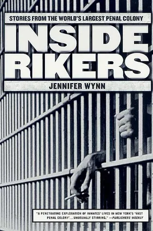 Inside Rikers: Stories from the World's Largest Penal Colony