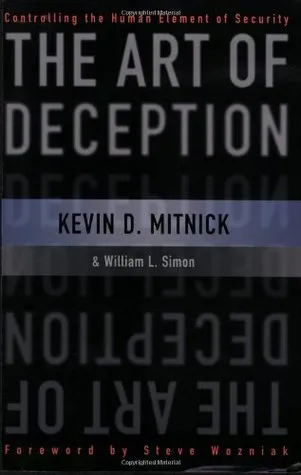 The Art of Deception: Controlling the Human Element of Security