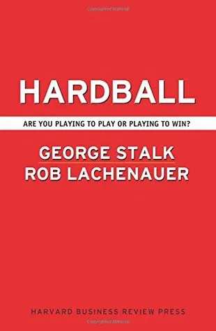 Hardball: Are You Playing to Play or Playing to Win?