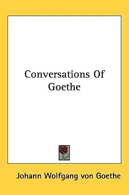 Conversations of Goethe