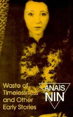 Waste of Timelessness and Other Early Stories