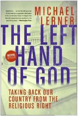 Left Hand of God, The: Taking Back Our Country from the Religious Right