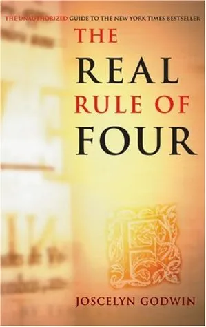 Real Rule of Four: The Unauthorized Guide to the New York Times #1 Bestseller