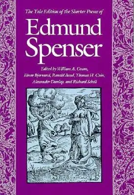 The Yale Edition of the Shorter Poems of Edmund Spenser