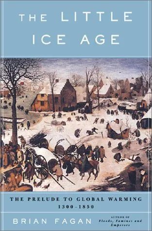 The Little Ice Age: How Climate Made History 1300-1850