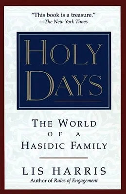 Holy Days: The World Of The Hasidic Family