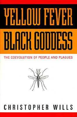 Yellow Fever, Black Goddess: The Coevolution Of People And Plagues