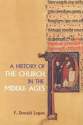 A History of the Church in the Middle Ages