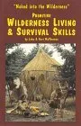 Primitive Wilderness Living & Survival Skills