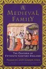 A Medieval Family: The Pastons of Fifteenth-Century England