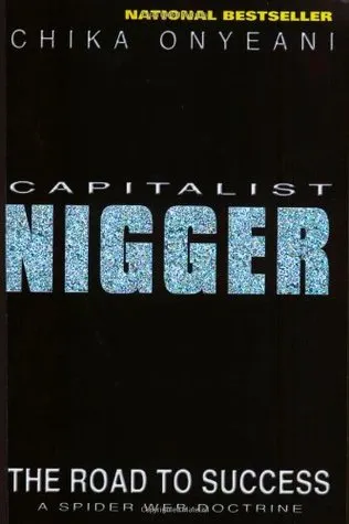 Capitalist Nigger: The Road to Success: a Spider Web Doctrine