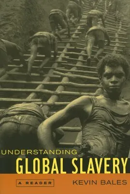 Understanding Global Slavery: A Reader