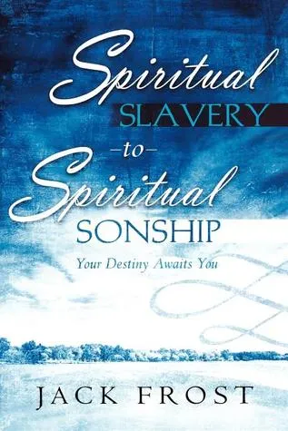 Spiritual Slavery to Spiritual Sonship