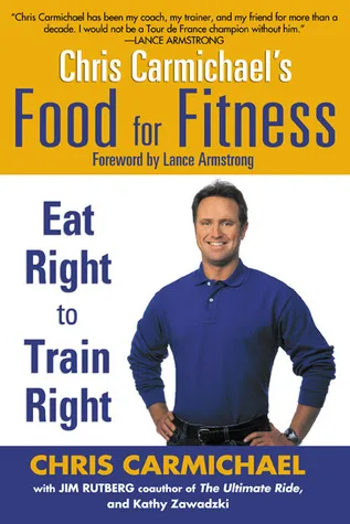 Chris Carmichael's Food for Fitness