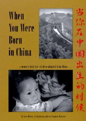 When You Were Born in China: A Memory Book for Children Adopted from China