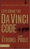 Exploring the Da Vinci Code: Investigating the Issues Raised by the Book & Movie