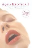 Aqua Erotica 2: 12 Stories/No Boundaries