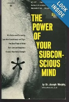 The Power of Your Subconscious Mind