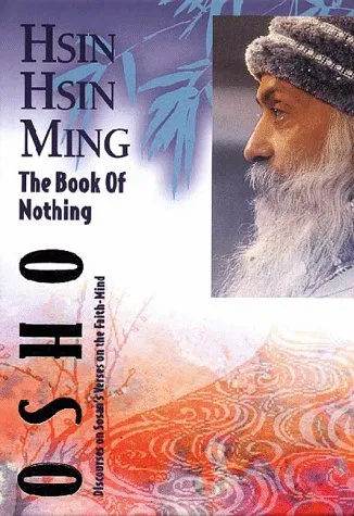 Hsin, Hsin, Ming; The Book of Nothing: Discourses on Sosan