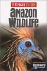 Insight Guide Amazon Wildlife (Insight Guides Amazon Wildlife)