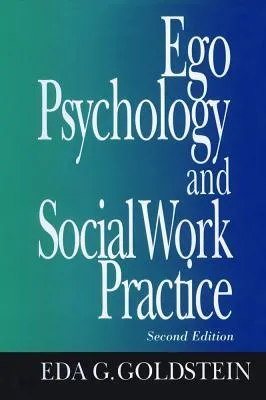 Ego Psychology and Social Work Practice