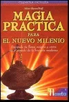 Magia Practica Para El Nuevo Milenio