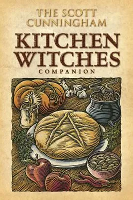 The Scott Cunningham Kitchen Witches Companion