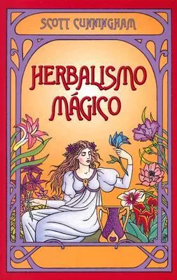 Herbalismo Magico = Magical Herbalism