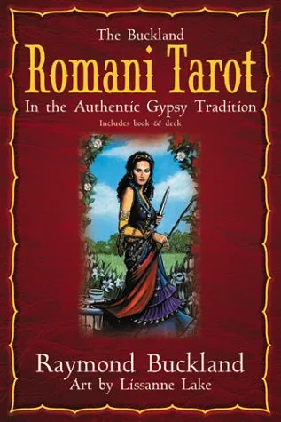 The Buckland Romani Tarot: In The Authentic Gypsy Tradition