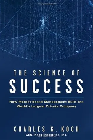 The Science of Success: How Market-Based Management Built the World