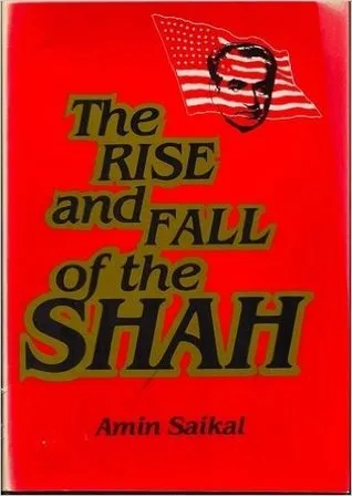 The Rise and Fall of the Shah