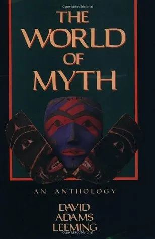 The World of Myth: An Anthology