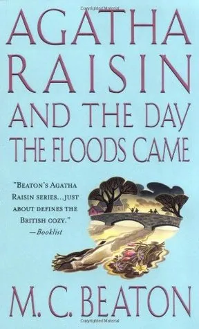 Agatha Raisin and the Day the Floods Came